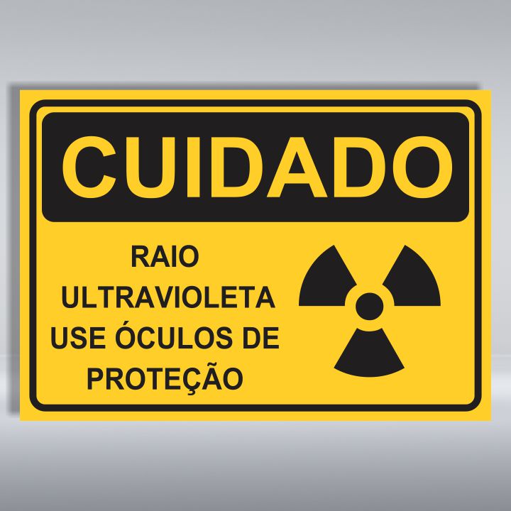 PLACA DE CUIDADO | RAIO ULTRAVIOLETA USE ÓCULOS DE PROTEÇÃO